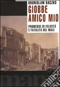 Giobbe, amico mio. Promesse di felicità e fatalità del male Economico