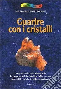 Guarire con i cristalli Ultima Occasione