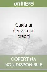 Guida ai derivati su crediti Ultima Occasione