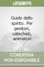 Prezzo Basso Guide dello spirito. Per genitori, catechisti, animatori