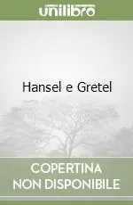 Hansel e Gretel Ultime Pezzi
