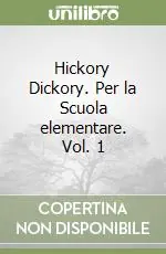 Pagamento Sicuro Hickory Dickory. Per la Scuola elementare. Vol. 1