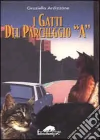 Solo Oggi I gatti del parcheggio A