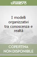Economico I modelli organizzativi tra conoscenza e realtà