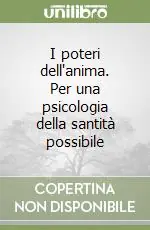 I poteri dell‘anima. Per una psicologia della santità possibile Prezzo Basso