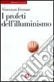 Compra Adesso I profeti dell‘illuminismo