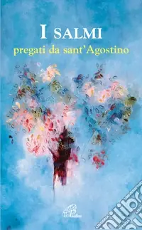 I salmi pregati da sant‘Agostino Economico