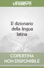 Promozione Il dizionario della lingua latina