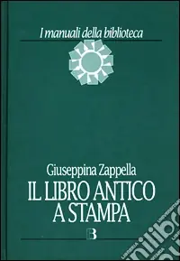 Il libro antico a stampa. Vol. 1 Compra Oggi Stesso