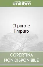 Il puro e l‘impuro Nuovo Arrivo