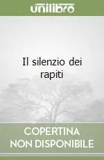 Più Venduto Il silenzio dei rapiti