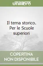 Compra Online Il tema storico. Per le Scuole superiori