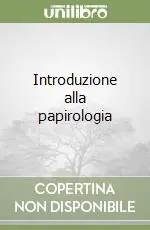 Introduzione alla papirologia Esclusivo