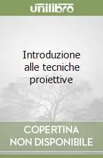 Introduzione alle tecniche proiettive Esclusivo