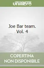 Joe Bar team. Vol. 4 Pagamento Sicuro
