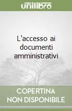 Miglior Prezzo L‘accesso ai documenti amministrativi