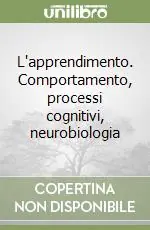 L‘apprendimento. Comportamento, processi cognitivi, neurobiologia Saldi