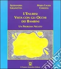 L‘enuresi vista con gli occhi dei bambini. Un problema negato Nuovo Arrivo