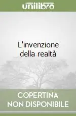L‘invenzione della realtà Reso Gratuito