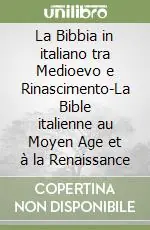 Vendita Finale La Bibbia in italiano tra Medioevo e Rinascimento-La Bible italienne au Moyen Age et à la Renaissance