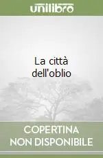Ultimissimo Modello La città dell‘oblio