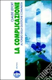 Ultima Occasione La complicazione. Al fondo della questione comunista