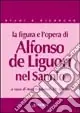 La figura e l‘opera di Alfonso de‘ Liguori nel Sannio Offerta Del Giorno
