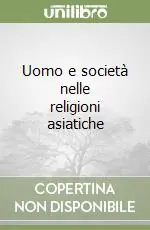 Non Perdere Uomo e società nelle religioni asiatiche
