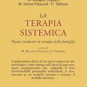 Offerta Limitata La terapia sistemica. Nuove tendenze in terapia della famiglia
