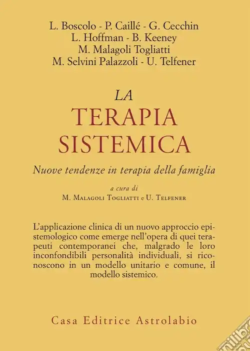 Offerta Limitata La terapia sistemica. Nuove tendenze in terapia della famiglia