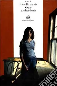Vivere la schizofrenia Subito Disponibile