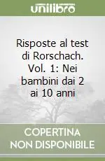 Pagamento Sicuro Risposte al test di Rorschach. Vol. 1 Nei bambini dai 2 ai 10 anni