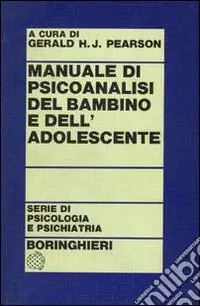 Manuale di psicoanalisi del bambino e dell‘adolescente Solo Oggi