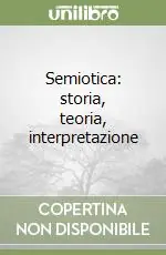 Semiotica storia, teoria, interpretazione Novità