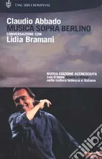 Musica sopra Berlino. Conversazione con Lidia Bramani Affare