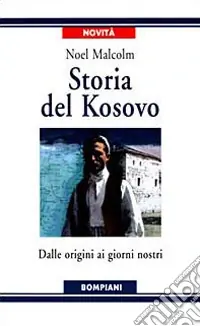 Storia del Kosovo. Dalle origini ai giorni nostri Ultimissimo Modello