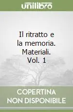 Il ritratto e la memoria. Materiali. Vol. 1 Affare