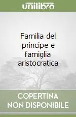 Familia del principe e famiglia aristocratica Più Venduto