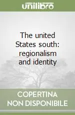 The united States south regionalism and identity Ultimissimo Modello