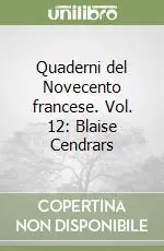 Acquista Ora Quaderni del Novecento francese. Vol. 12 Blaise Cendrars