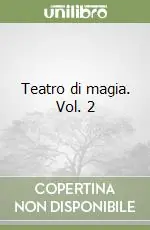 Teatro di magia. Vol. 2 Offerta