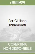 Per Giuliano Innamorati Offerta Speciale