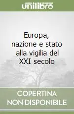 Europa, nazione e stato alla vigilia del XXI secolo Ultimissimo Modello