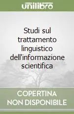 Saldi Studi sul trattamento linguistico dell‘informazione scientifica