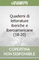Quaderni di letterature iberiche e iberoamericane (18-20) Esclusivo