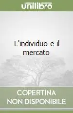 L‘individuo e il mercato Non Perdere
