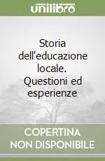 Storia dell‘educazione locale. Questioni ed esperienze A Buon Prezzo