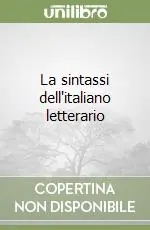La sintassi dell‘italiano letterario Prezzo Ridotto
