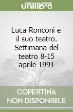 Promo Stagionale Luca Ronconi e il suo teatro. Settimana del teatro 8-15 aprile 1991
