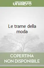 Offerta Limitata Le trame della moda